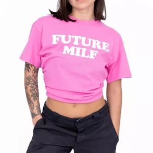 Future Milf TShirt NWOT